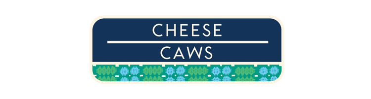 CHEESE / CAWS